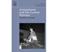 Constanze Güthenke Aristophanes and the Current Moment (Copertina rigida)
