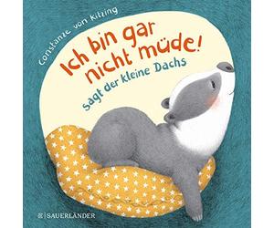 Constanze von Kit Ich bin gar nicht mude , sagt der kleine D (Copertina rigida)