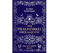 Constanze Wehne Der Hexenzirkel Ihrer Majestät. Das begabte Kind: Ro (Tascabile)