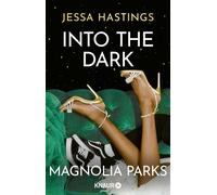 Constanze Weise Jessa Hastings Nor Magnolia Parks - Into the Dark ( (Tascabile)