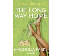 Constanze Weise Magnolia Parks - The Long Way Home: Drama, Glamour, (Tascabile)
