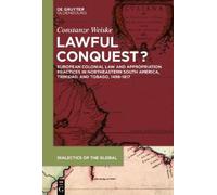 Constanze Weiske Lawful Conquest? (Copertina rigida) Dialectics of the Global