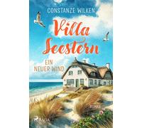 Constanze Wilke Villa Seestern - Ein neuer Wind: Ein warmherziger Am (Tascabile)