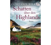 Schatten über den Highlands: Roman