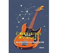 Constelaciones interválicas: Una visión sistémica en el diapasón del bajo