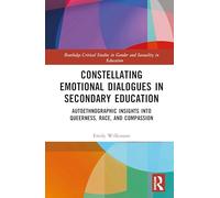 Constellating Emotional Dialogues in Secondary Education: Autoethnographic Insights into Queerness, Race, and Compassion