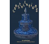 Constellations: An Anthology by the 25/26 3rd year Creative Writing Cohort