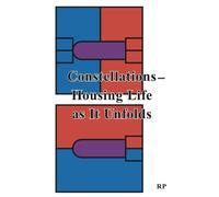 Constellations: Housing Life as It Unfolds