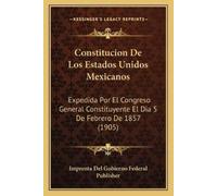 Constitucion De Los Estados Unidos Mexicanos (Tascabile)