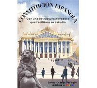 CONSTITUCIÓN ESPAÑOLA: Con una estructura novedosa que facilitará su estudio (Edición a color)