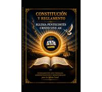 Constitucion y Reglamento: Iglesia Pentecostes Cristo Vive AIC