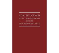 Constituciones de la Congregación de los Legionarios de Cristo