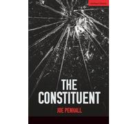 Joe Penhall The Constituent (Tascabile) Modern Plays
