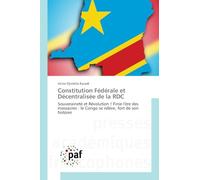 Constitution Fédérale et Décentralisée de la RDC: Souveraineté et Révolution ! Finie l'ère des massacres : le Congo se relève, fort de son histoire