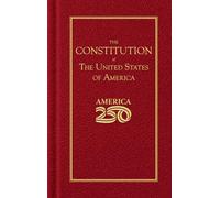 Constitution of the United States (America 250 Edition)