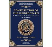 Constitution of the United States: The U.S. Constitution, Declaration of Independence, and Bill of Rights - Large Print Edition for Easy Reading: 199