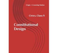 Constitutional Design, Notes Class 9 Civics NCERT CBSE