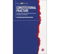 Constitutional Fracture: How Brexit Revealed Deep Fault-lines in the British Constitution