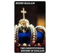 Constitutional History of England, Henry VII to George II