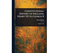 Constitutional History of England, Henry VII to George II