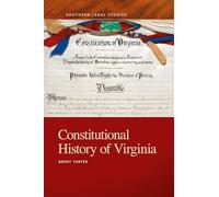 Constitutional History of Virginia (Southern Legal Studies)