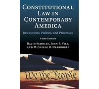 Constitutional Law in Contemporary America: Volume 1: Institutions, Politics, and Processes