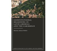 Constitutional Reasoning in Latin America and the Caribbean