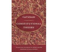 Carl Schmitt Constitutional Theory (Tascabile)
