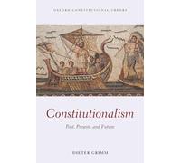 CONSTITUTIONALISM:PAST, PRESENT, & FUTURE OCON PAPER: Past, Present, and Future