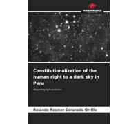 Constitutionalization of the human right to a dark sky in Peru: Regarding light pollution