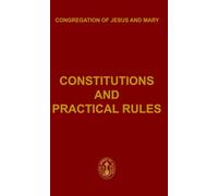 Constitutions and Practical Rules of the Congregation of Jesus and Mary