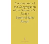 Constitutions of the Congregation of the Sisters of St. Joseph