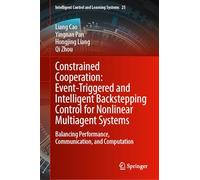 Constrained Cooperation: Event-Triggered and Intelligent Backstepping Control for Nonlinear Multiagent Systems: Balancing Performance, Communication, and Computation
