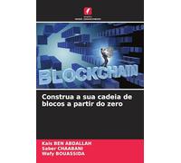 Construa a sua cadeia de blocos a partir do zero