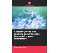 Construção de um modelo de stress pós-traumático para bombeiros