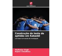 Construção do teste de aptidão em Kabaddi: Com base num estudo de investigação