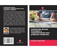 Construção Enxuta Princípios e implementação para projectos modernos