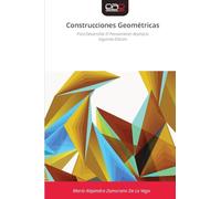 Construcciones Geométricas: Para Desarrollar El Pensamiento AbstractoSegunda Edición