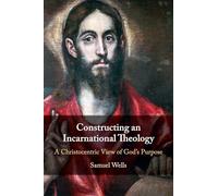 Constructing an Incarnational Theology