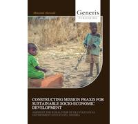 CONSTRUCTING MISSION PRAXIS FOR SUSTAINABLE SOCIO-ECONOMIC DEVELOPMENT
