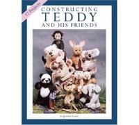 Constructing Teddy and His Friends: A Dozen Unique Animal Patterns