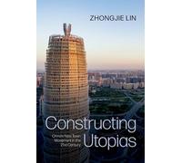 Constructing Utopias: China's New Town Movement in the 21st Century