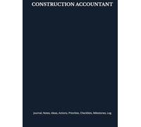 CONSTRUCTION ACCOUNTANT: Journal, Notes, Ideas, Actions, Priorities, Checklists, Log | Tool for Daily Goal Setting Tracker | Time Management | ... | Project Office Book Gifts for Meetings