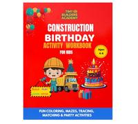 CONSTRUCTION BIRTHDAY ACTIVITY WORKBOOK FOR KIDS: Fun Coloring, Mazes, Tracing, Matching & Learning Games for kids 4-8