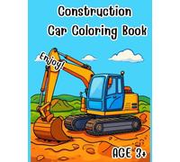 Construction Car Coloring Book: For Preschoolers and Kids with Creative Minds. 32Wholesome Images for Young Artists.