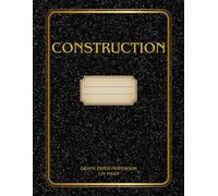 Construction Class Grid Notebook: Aesthetic Graph Paper for Planning, Sketching and Technical Notes | Ideal for Hands-On Learning and Vocational Training