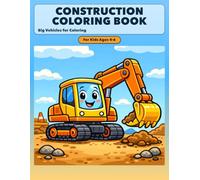 Construction Coloring Book: Big Vehicles for Coloring