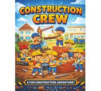 Construction Coloring Crew: 50 Easy Big Pages of Builders, Tools, and Heavy Machinery | A Creative Coloring Adventure for Young Builders