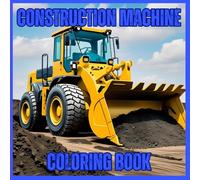 Construction Equipment Coloring Book