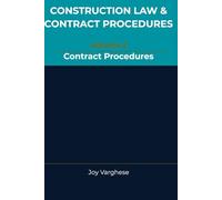 CONSTRUCTION LAW & CONTRACT PROCEDURES For CONSULTANTS AND CONTRACTORS: Contract Procedures